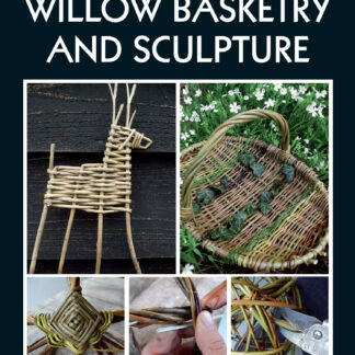 Willow Basketry and Sculpture  (Paperback)