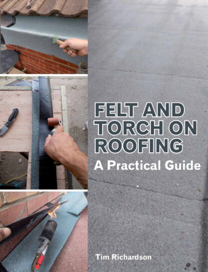 Felt and Torch on Roofing  (Paperback)