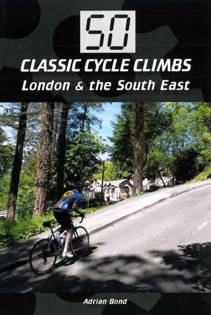 50 Classic Cycle Climbs: London & South East  (Paperback)