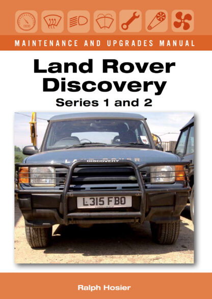 Land Rover Discovery Maintenance and Upgrades Manual, Series 1 and 2  (Hardback)