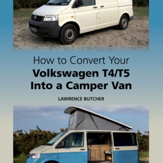 How to Convert Your Volkswagen T4/T5 Into a Camper Van (Hardback)