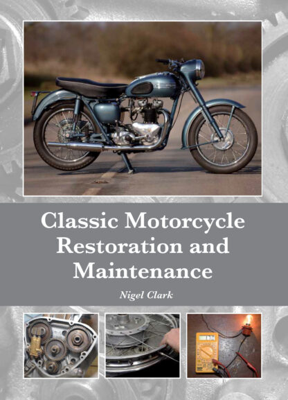 Classic Motorcycle Restoration and Maintenance  (Hardback)