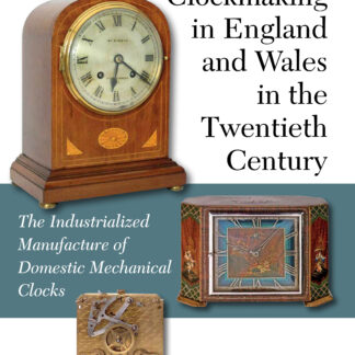 Clockmaking in England and Wales in the Twentieth Century  (Hardback)