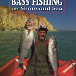 Bass Fishing on Shore and Sea  (Hardback)