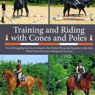 Training and Riding with Cones and Poles  (Hardback)