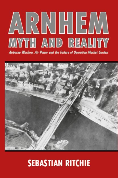 Arnhem: Myth and Reality  (Ebook)