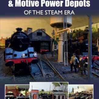Modelling Engine Sheds and Motive Power Depots of the Steam Era  (Ebook)
