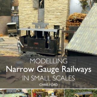 Modelling Narrow Gauge Railways in Small Scales (Ebook)