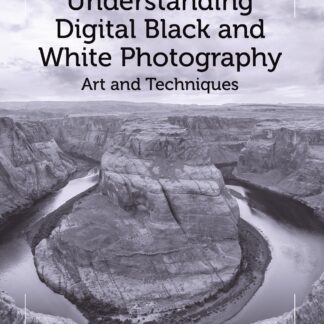 Understanding Digital Black and White Photography  (Ebook)