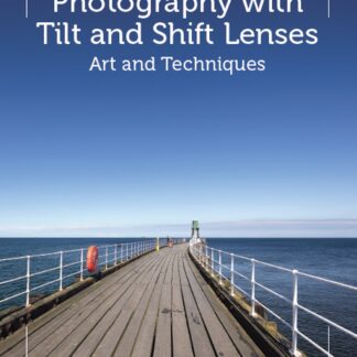 Photography with Tilt and Shift Lenses (Ebook)