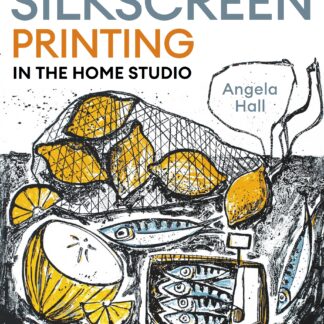 Silkscreen Printing in the Home Studio  (Paperback)
