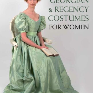 Making Georgian and Regency Costumes for Women (Ebook)