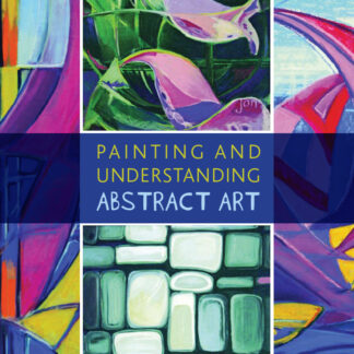 Painting and Understanding Abstract Art  (Ebook)