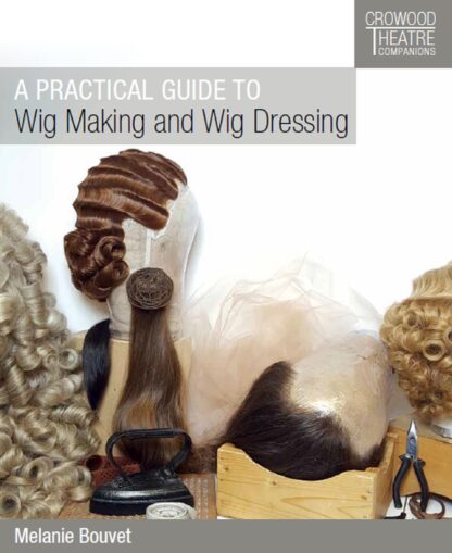 Practical Guide to Wig Making and Wig Dressing  (Ebook)