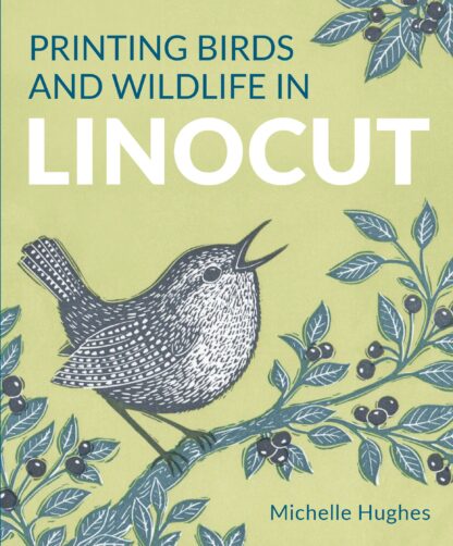Printing Birds and Wildlife In Linocut  (Paperback)