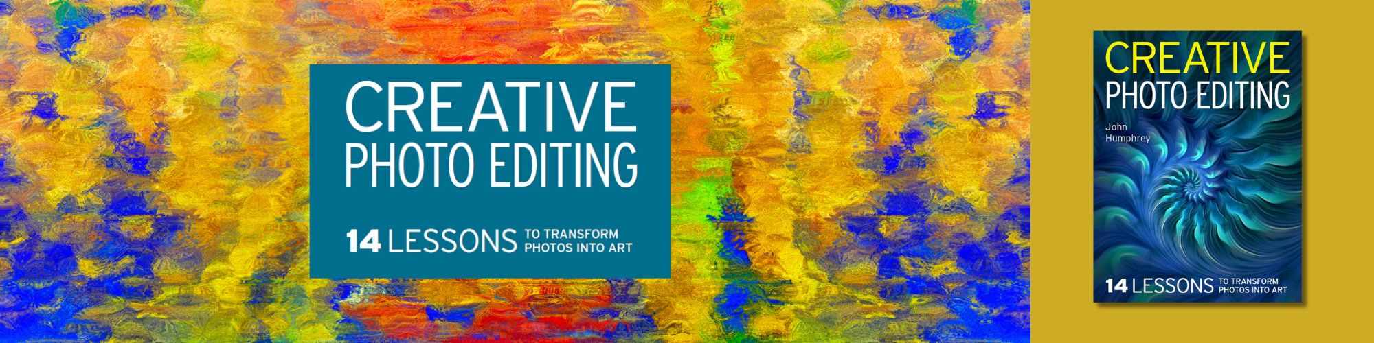 Creative Photo Editing by John Humphrey