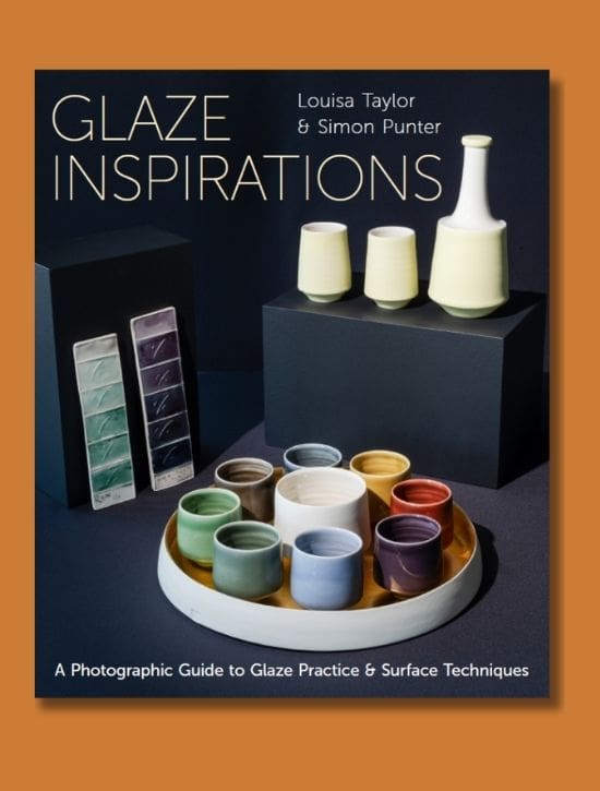 Glaze Inspirations by Louisa Taylor & Simon Punter