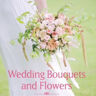 Wedding Bouquets and Flowers (Ebook)