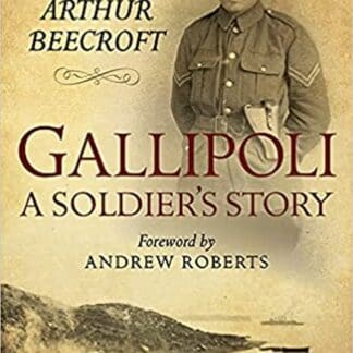 Gallipoli: A Soldier's Story (Hardback)
