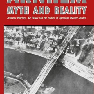Arnhem: Myth and Reality (Paperback)