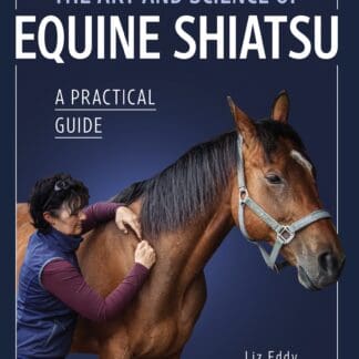 The Art and Science of Equine Shiatsu (Ebook)