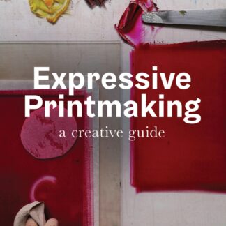 Expressive Printmaking (Ebook)