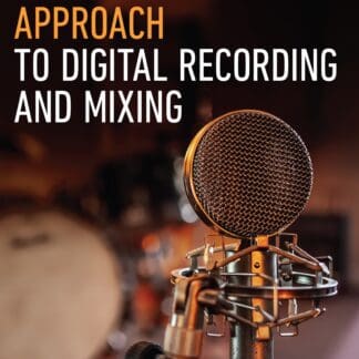 The Analogue Approach to Digital Recording and Mixing (Paperback)
