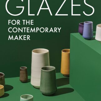 Glazes for the Contemporary Maker (Ebook)