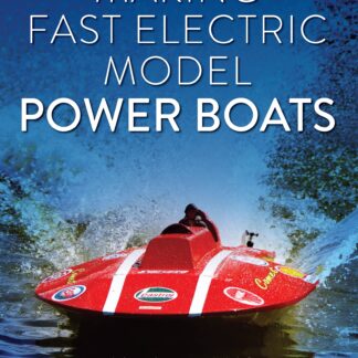 Making Fast Electric Model Power Boats (Ebook)