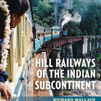 Hill Railways of the Indian Subcontinent (Ebook)