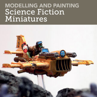 Modelling and Painting Science Fiction Miniatures (Ebook)
