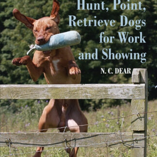 Hunt-Point-Retrieve Dogs for Work and Showing (Paperback)