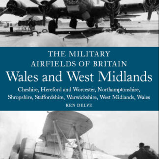 The Military Airfields of Britain: Wales and West Midlands (Paperback)