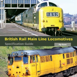 British Rail Main Line Locomotives Specification Guide (Ebook)