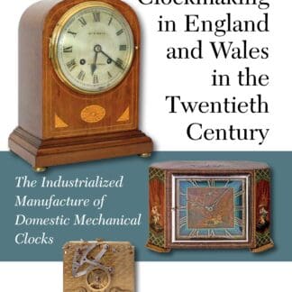 Clockmaking in England and Wales in the Twentieth Century (Ebook)