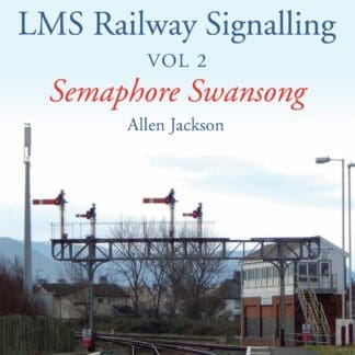 Contemporary Perspective on LMS Railway Signalling Vol 2 (Ebook)