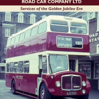 East Kent Road Car Company Ltd: Services of the Jubilee Era (Ebook)