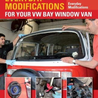 Everyday Modifications for Your VW Bay Window Van (Ebook)