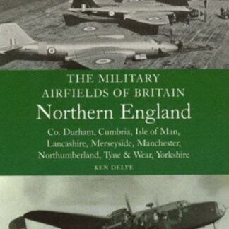 The Military Airfields of Britain: North England (Paperback)
