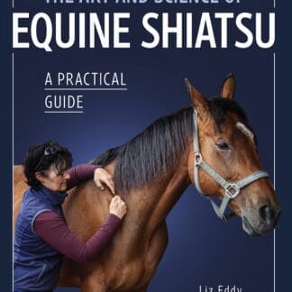 The Art and Science of Equine Shiatsu