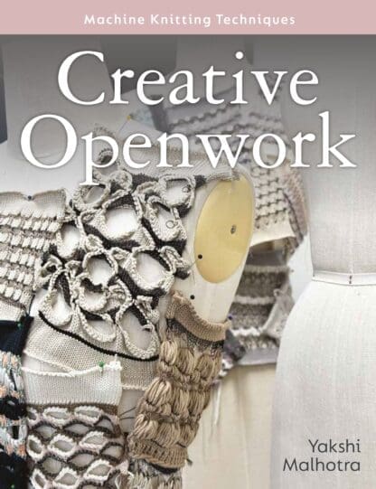 Creative Openwork – Machine Knitting Techniques