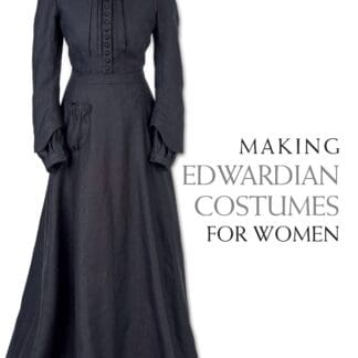 Making Edwardian Costumes for Women (Paperback)