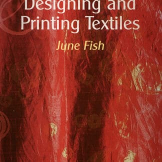 Designing and Printing Textiles (Hardback)