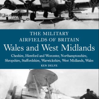 The Military Airfields of Britain: Wales and West Midlands (Paperback)
