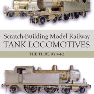 Scratch-Building Model Railway Tank Locomotives (Ebook)