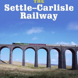 The Settle-Carlisle Railway (Ebook)