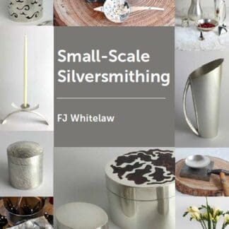 Small-scale Silversmithing (Ebook)