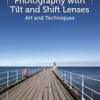 Photography with Tilt and Shift Lenses (Ebook)