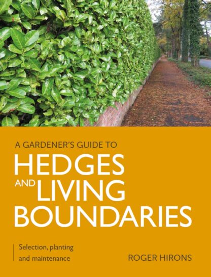 Gardener’s Guide to Hedges and Living Boundaries