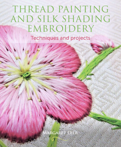 Thread Painting and Silk Shading Embroidery (Paperback)